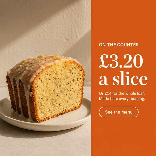 A finished social post: a slice of lemon loaf beside an orange panel reading “£3.20 a slice”, with a “See the menu” button.