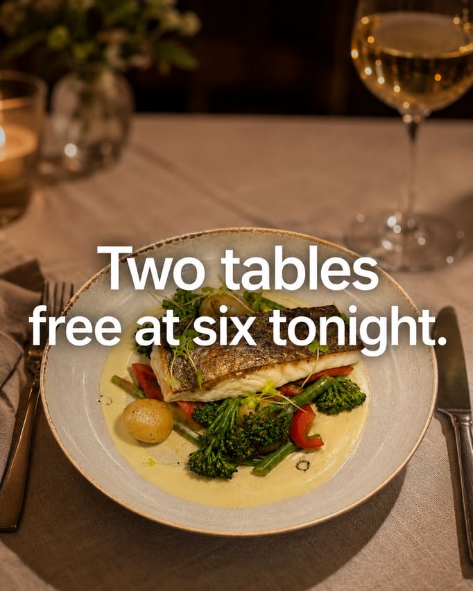 The same plate and the same dish, kept exactly as photographed, with the stainless pass beneath it replaced by a laid table with linen and a glass just out of focus, and the words “Two tables free at six tonight” across the middle.